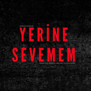 Yerine Sevemem - Gökhan Kırdar (Melodic Techno Rework)