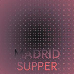 Madrid Supper