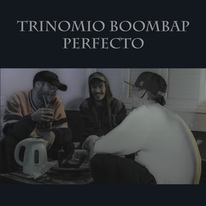 Trinomio Boombap Perfecto (Explicit)