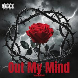 Out My Mind (Explicit)