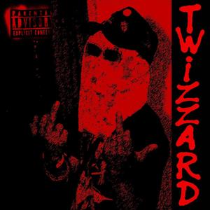 TWIZZARD (Explicit)