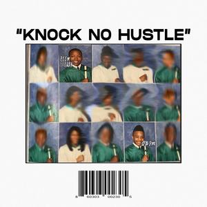 Knock No Hustle (Explicit)