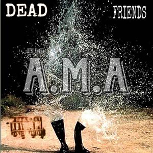 Dead Friends (Explicit)