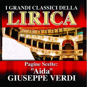 Giuseppe Verdi : Aida, Pagine scelte (I grandi classici della Lirica)