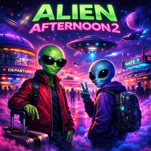 Alien Afternoon 2