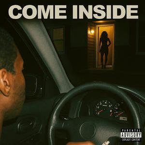 Come Inside (Explicit)