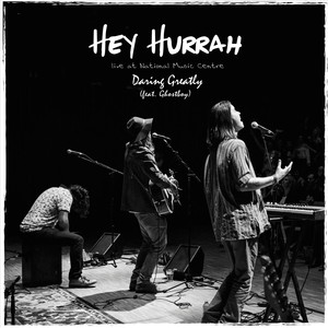 Hey Hurrah[feat. Ghostboy] (Live|Explicit)
