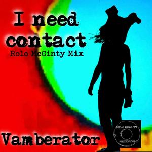 I Need Contact (feat. Rolo McGinty) (Rolo McGinty Mix)