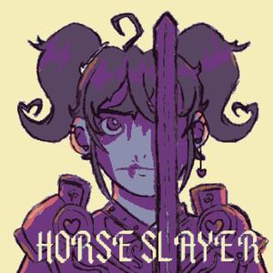 Horse Slayer (Explicit)