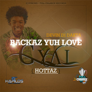 Backaz Yuh Love Gyal (Explicit)