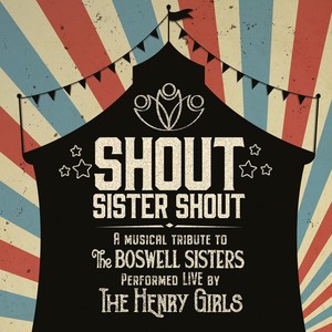 Shout Sister Shout (Performed Live by the Henry Girls)