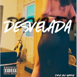 Dusa Barrios - Desvelada (Explicit)