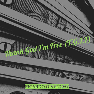 Thank God I’m Free (Explicit)