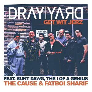 Get Wit Jerz (feat. Runt Dawg, The I Of A Genius, The Cause & Fatboi Sharif) [Explicit]