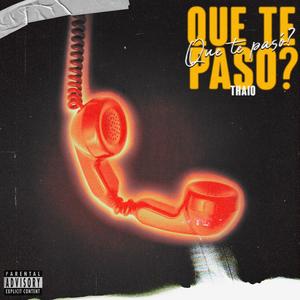 Qué Te Pasó (Explicit)
