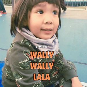 Wally Wally Lala