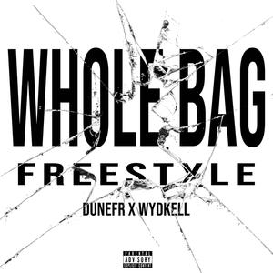 Whole Bag Freestyle 2 (Explicit)