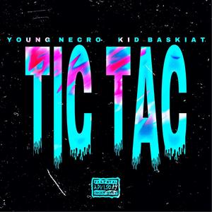 Tic Tac(feat. Kid Baskiat) (Explicit)
