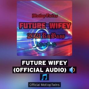 FUTURE WIFEY (RNBASS)