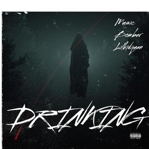 Drinking (feat. LilKidQuan) (Explicit)