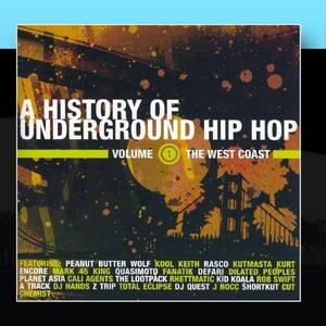 A History Of Underground Hip-Hop Vol.1 - The West Coast