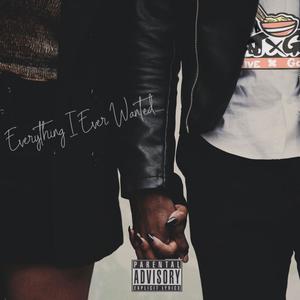 Everthing I Ever Wanted (Explicit)