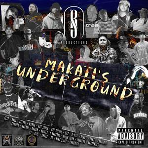 Makati's Underground (feat. Sese, Bass, Zeepol, Murda, Hot Sauce, Hot Sizzle, Exz, K-Vill, Berns, Dons, Krazymic, Carlito, Abunai, Dkram, Knives, Barubal, Allen, Juancho, Akademiks, CJ, Ripe, Bhudz Lomat, King $.Loc & Chronicc) [Explicit]