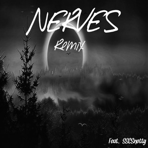 Nerves (Remix) [Explicit]