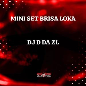 MINI SET BRISA LOKA (DJ D DA ZL & MC RD Remix|Explicit)