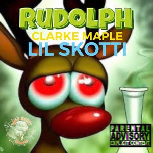 RUDOLPH (feat. LIL SKOTTI) [Explicit]