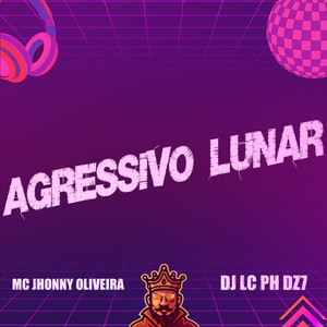 Agressivo Lunar (Explicit)