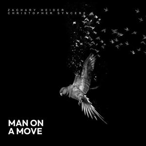 MAN ON A MOVE (feat. Christopher Syncere)