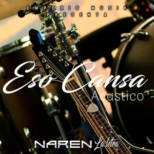 Eso Cansa Acustico