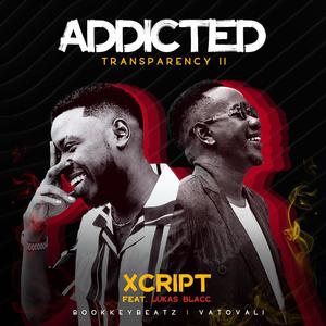 Addicted (Transparency II) (Explicit)