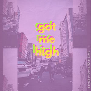 Got Me High (feat. SAMU) [Explicit]