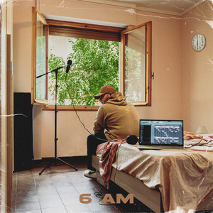 6 AM (Explicit)