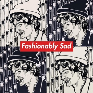 Fashionably Sad