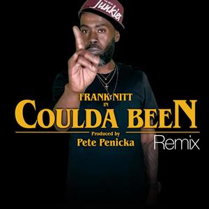 Coulda Been (feat. Frank Nitt) [Remix] [Explicit]