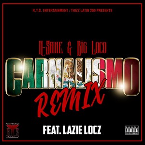 Carnalismo (Remix) [feat. Lazie Locz] [Explicit]