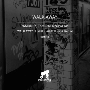 Walk Away Feat. Rafa Navajas (Original Mix)