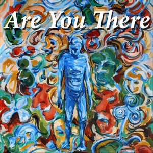 Are You There (feat. Janet Heffner & Alfonso Llorente Sardi)