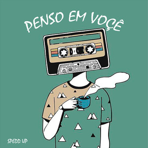Penso em Você (Speed Up|Explicit)