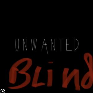 Unwanted- blind