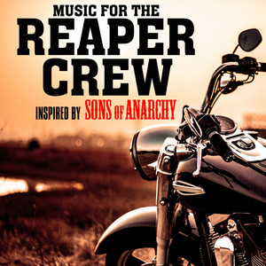 Music for the Reaper Crew - Inspired by Sons of Anarchy