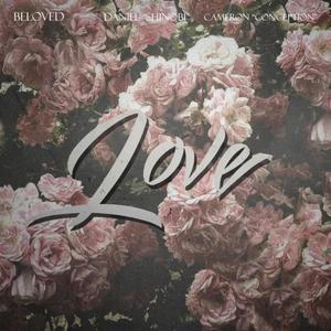 Love (feat. Beloved & Conception) [Explicit]