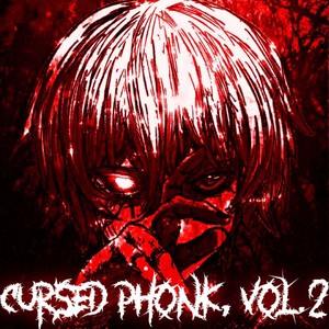 CURSED PHONK, VOL.2 (Explicit)