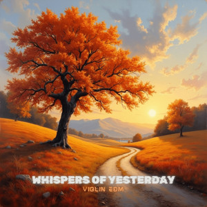 Whispers Of Yesterday