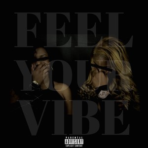 Feel Your Vibe (Explicit)