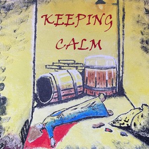 Keeping Calm (Explicit)