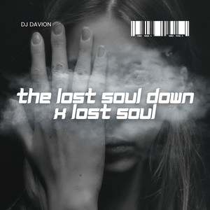 The Lost Soul Down x Lost Soul (Remix)